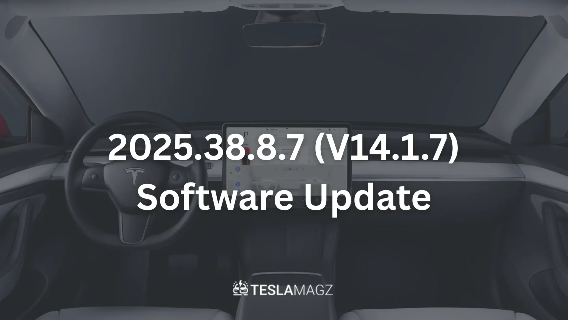 2025.38.8.7 - V14.1.7 Software Update