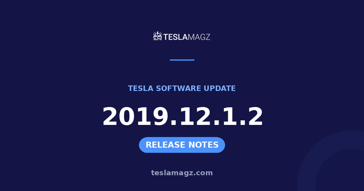 Tesla 2019.12.1.2 software update