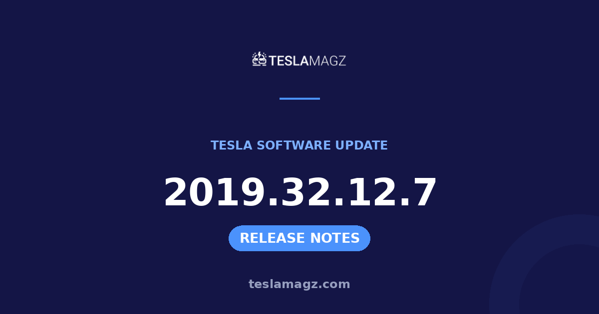 Tesla 2019.32.12.7 software update
