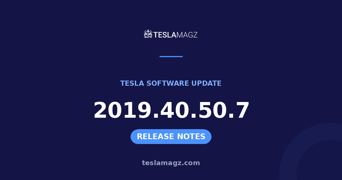 Tesla 2019.40.50.7 software update