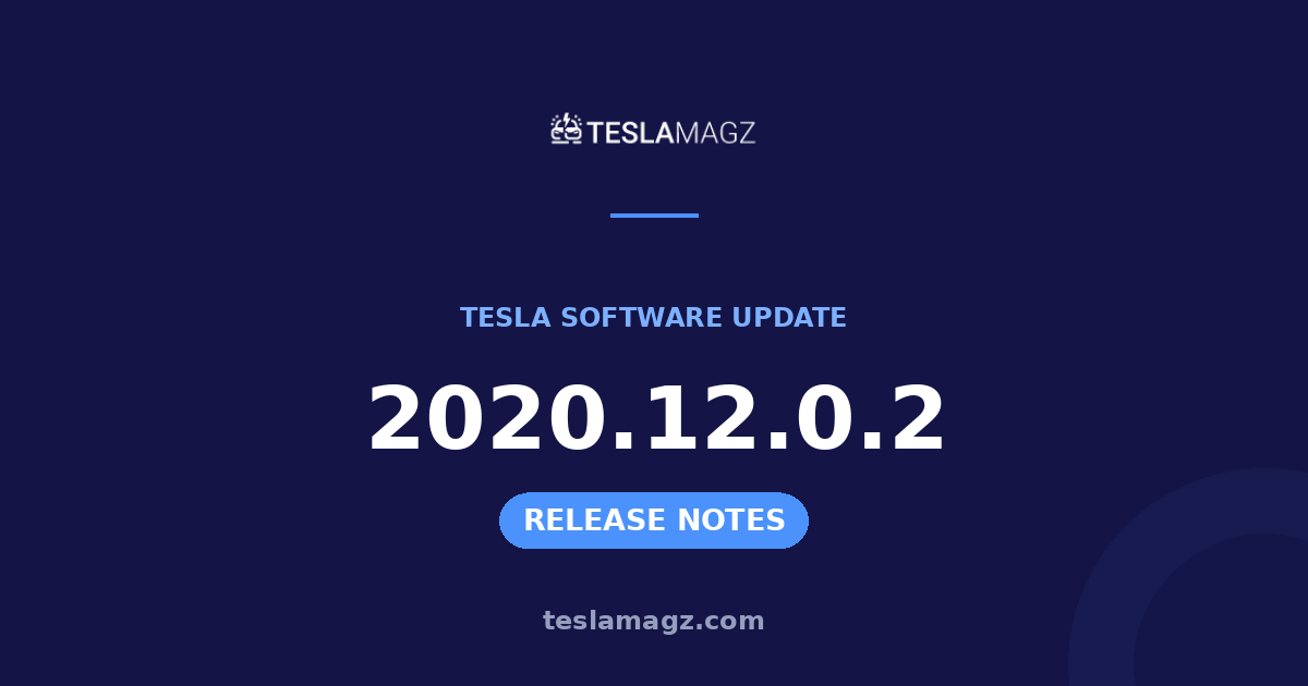 Tesla 2020.12.0.2 software update