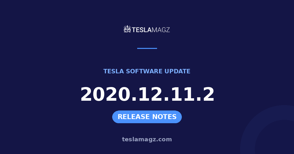 Tesla 2020.12.11.2 software update