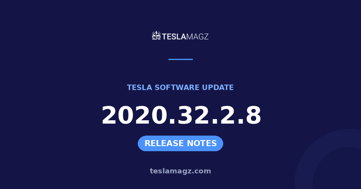 Tesla 2020.32.2.8 software update