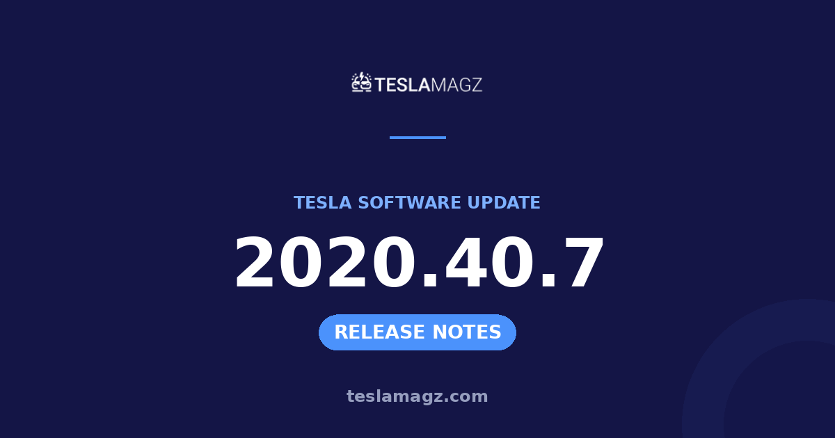 Tesla 2020.40.7 software update