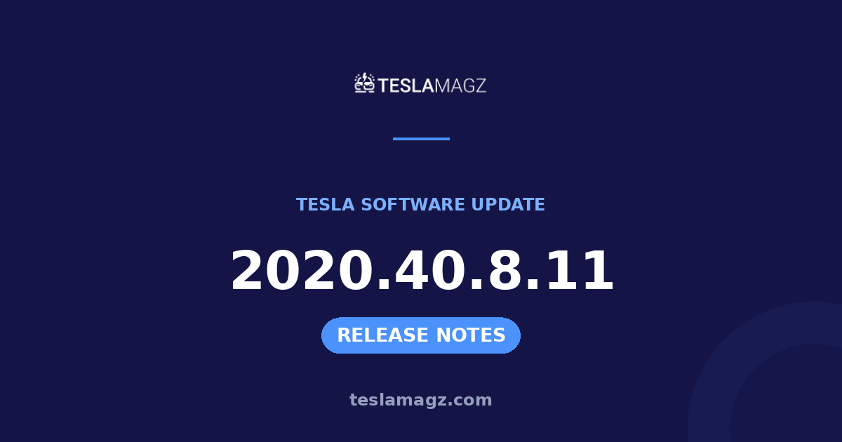 Tesla 2020.40.8.11 software update