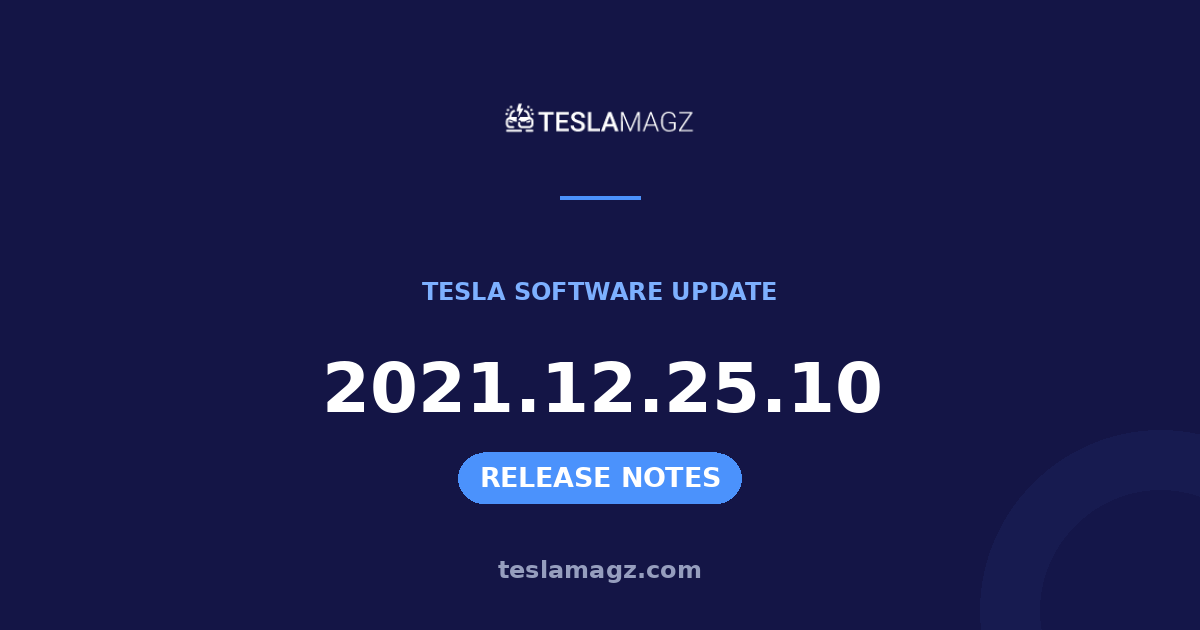 Tesla 2021.12.25.10 software update