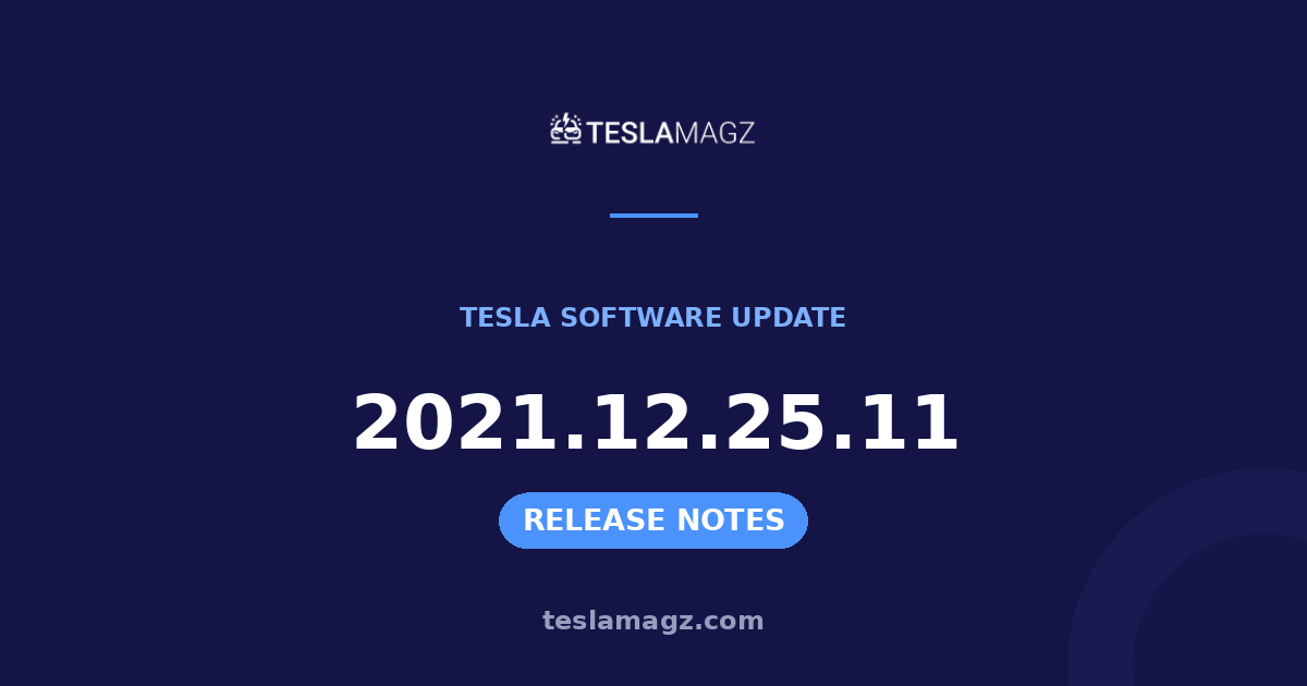Tesla 2021.12.25.11 software update