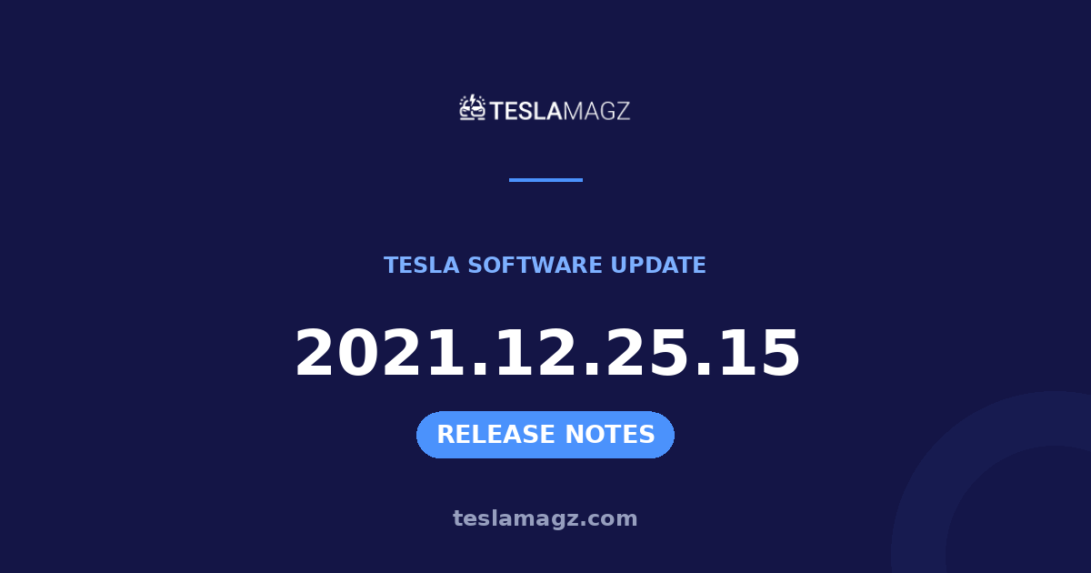 Tesla 2021.12.25.15 software update