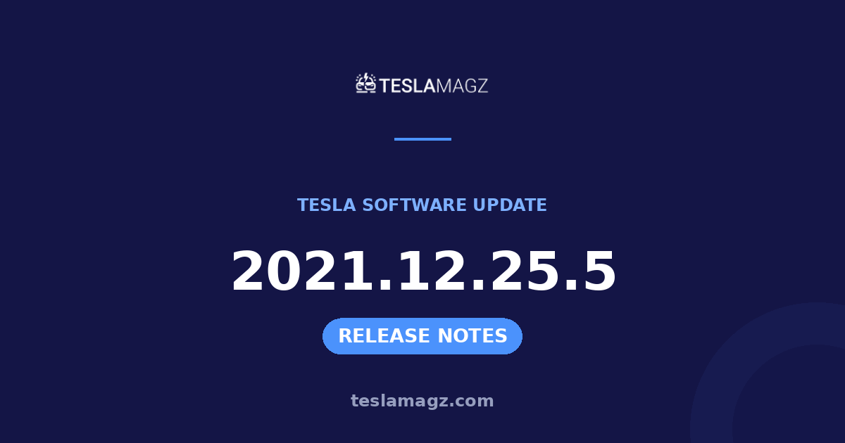 Tesla 2021.12.25.5 software update