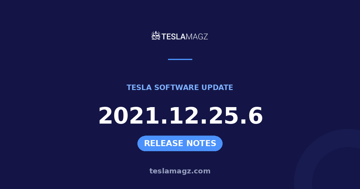 Tesla 2021.12.25.6 software update