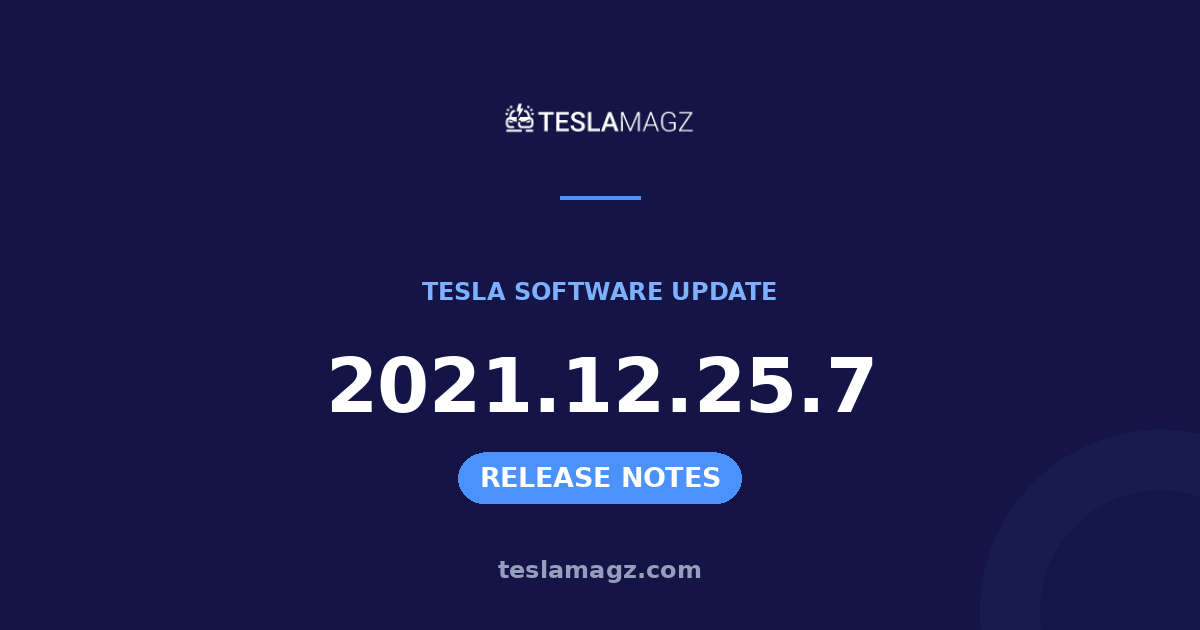 Tesla 2021.12.25.7 software update