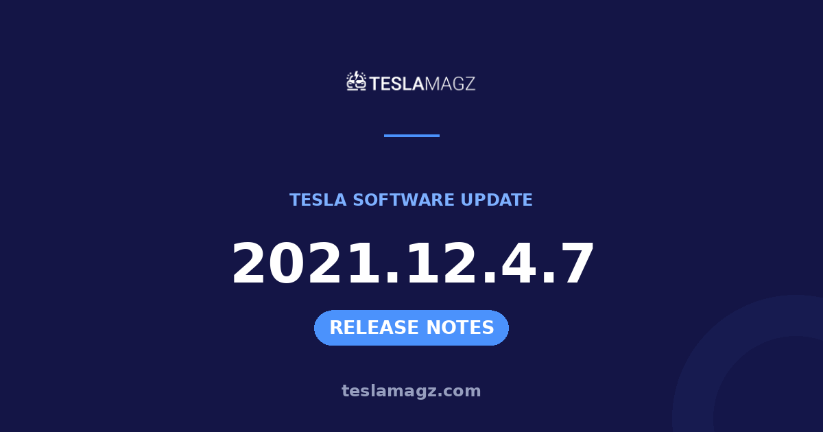 Tesla 2021.12.4.7 software update