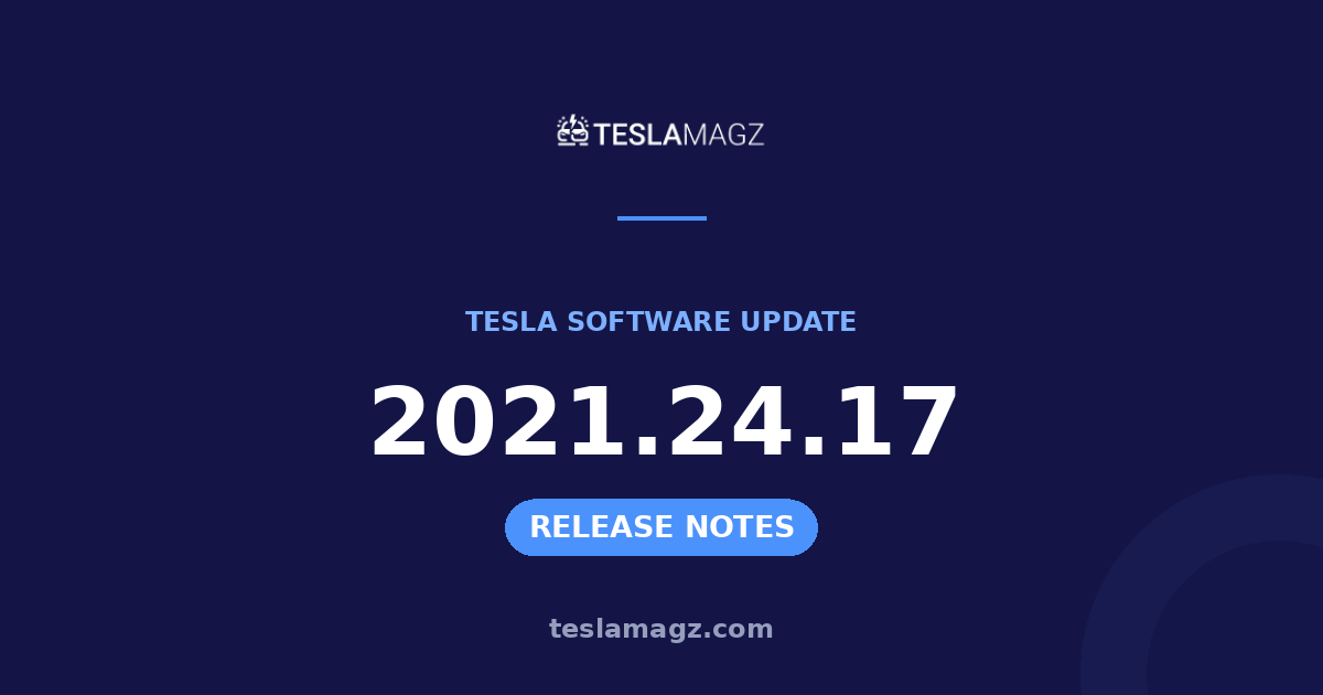 Tesla 2021.24.17 software update