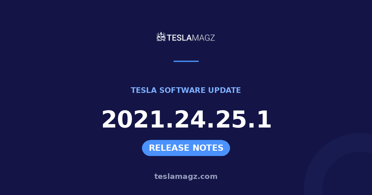 Tesla 2021.24.25.1 software update