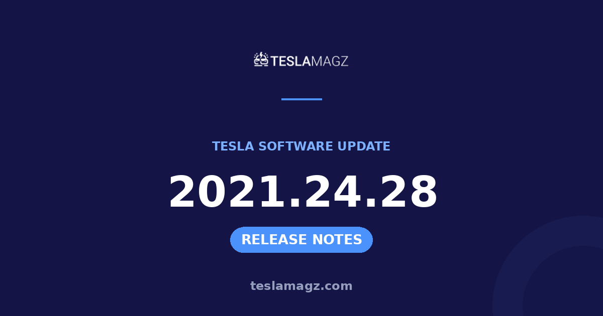 Tesla 2021.24.28 software update