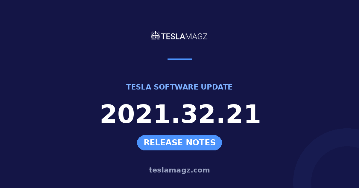 Tesla 2021.32.21 software update