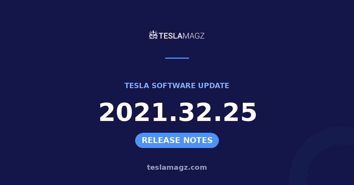 Tesla 2021.32.25 software update