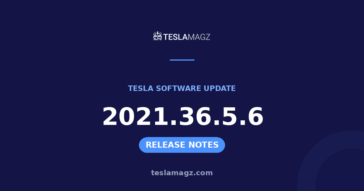 Tesla 2021.36.5.6 software update
