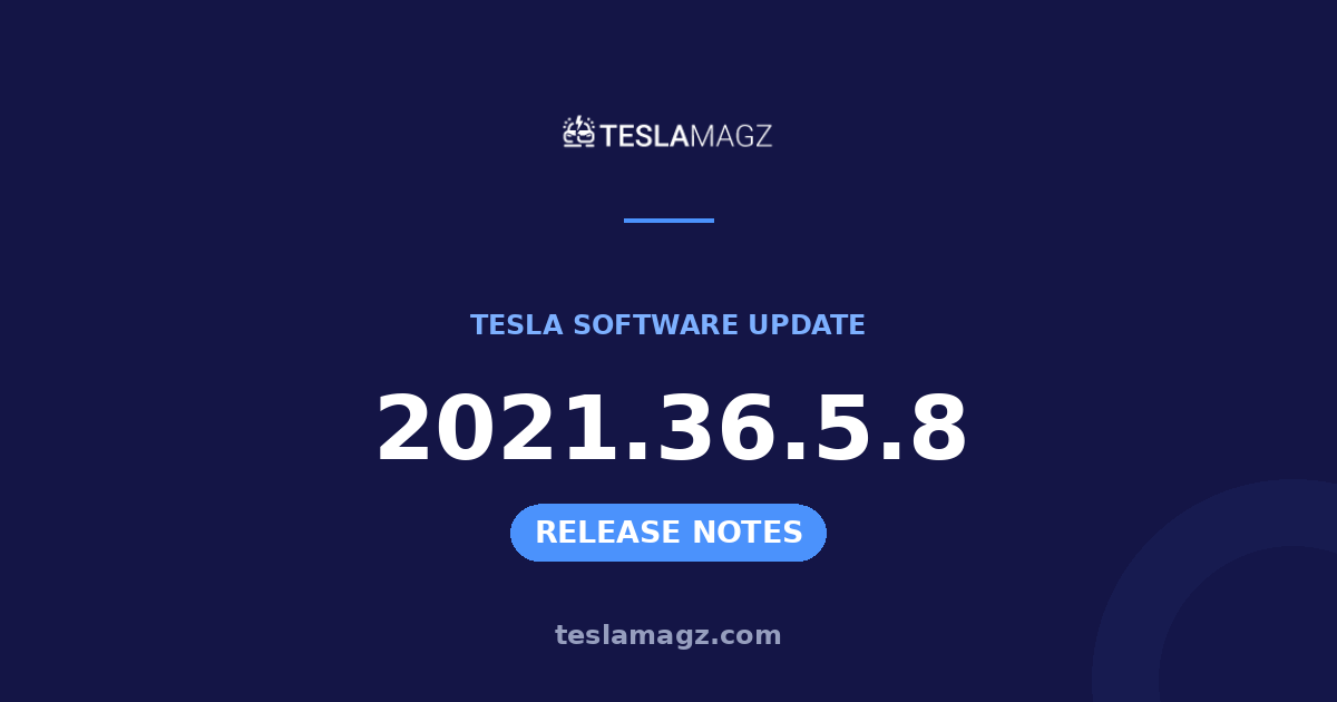 Tesla 2021.36.5.8 software update