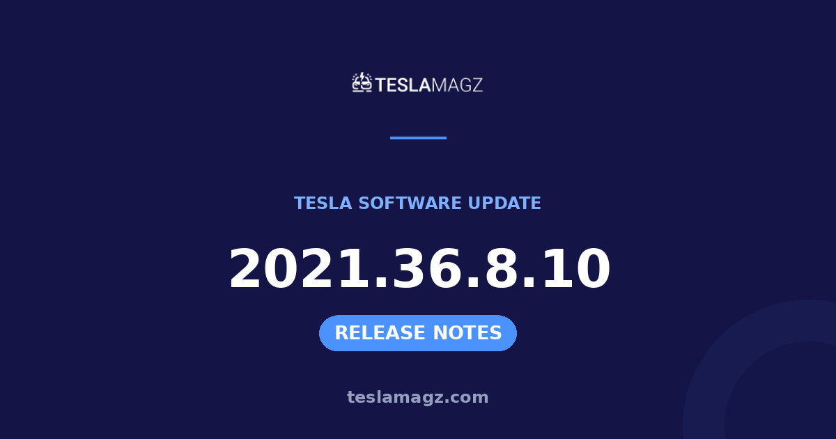 Tesla 2021.36.8.10 software update