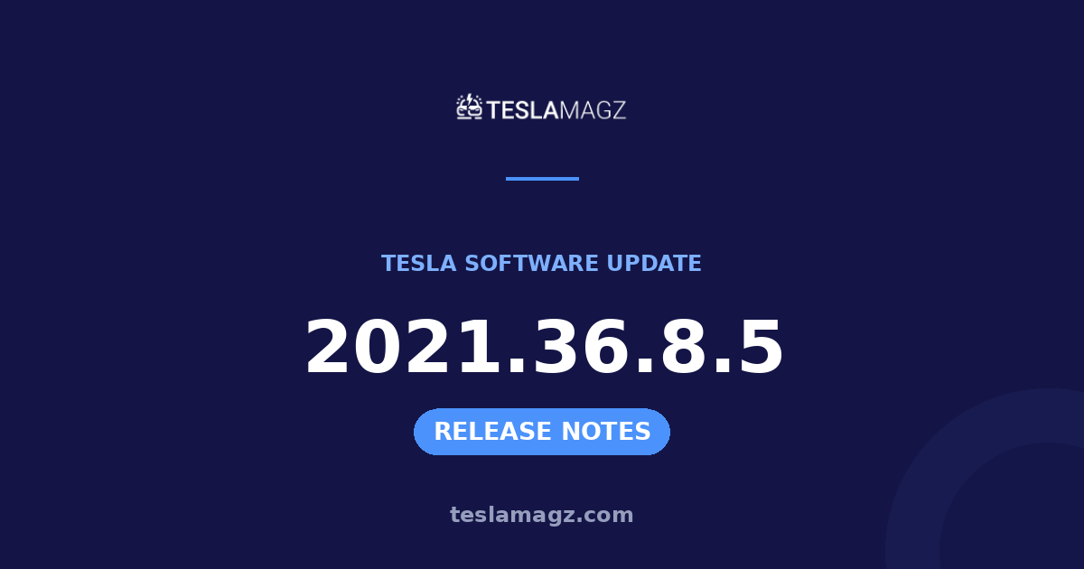 Tesla 2021.36.8.5 software update