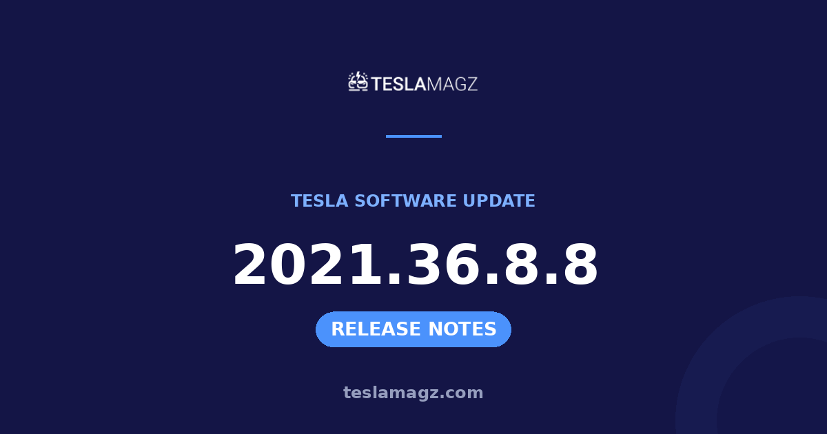 Tesla 2021.36.8.8 software update