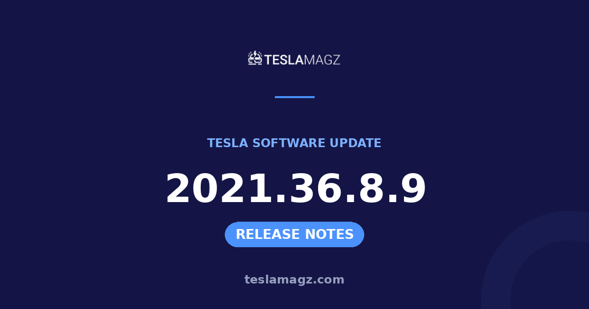 Tesla 2021.36.8.9 software update