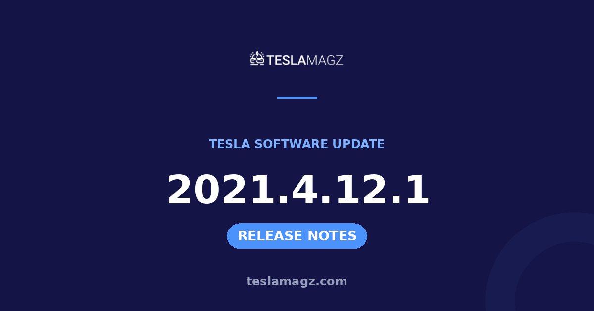 Tesla 2021.4.12.1 software update