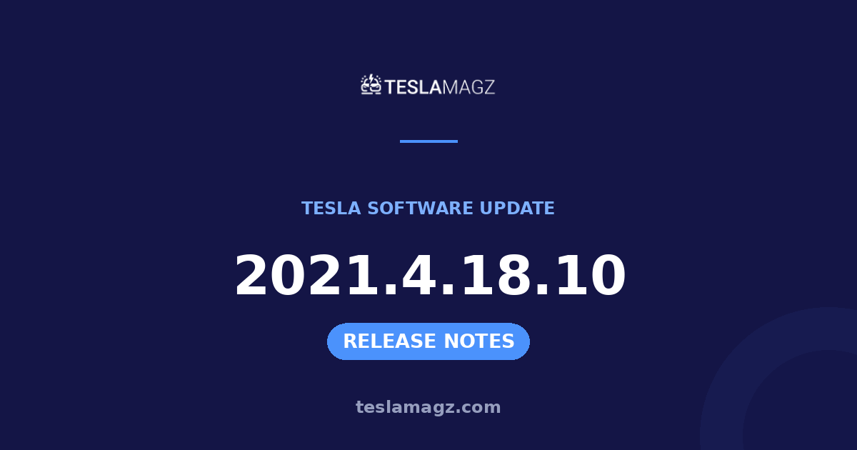 Tesla 2021.4.18.10 software update