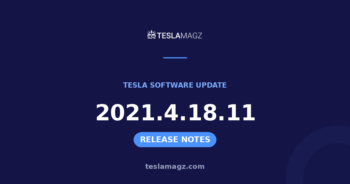 Tesla 2021.4.18.11 software update