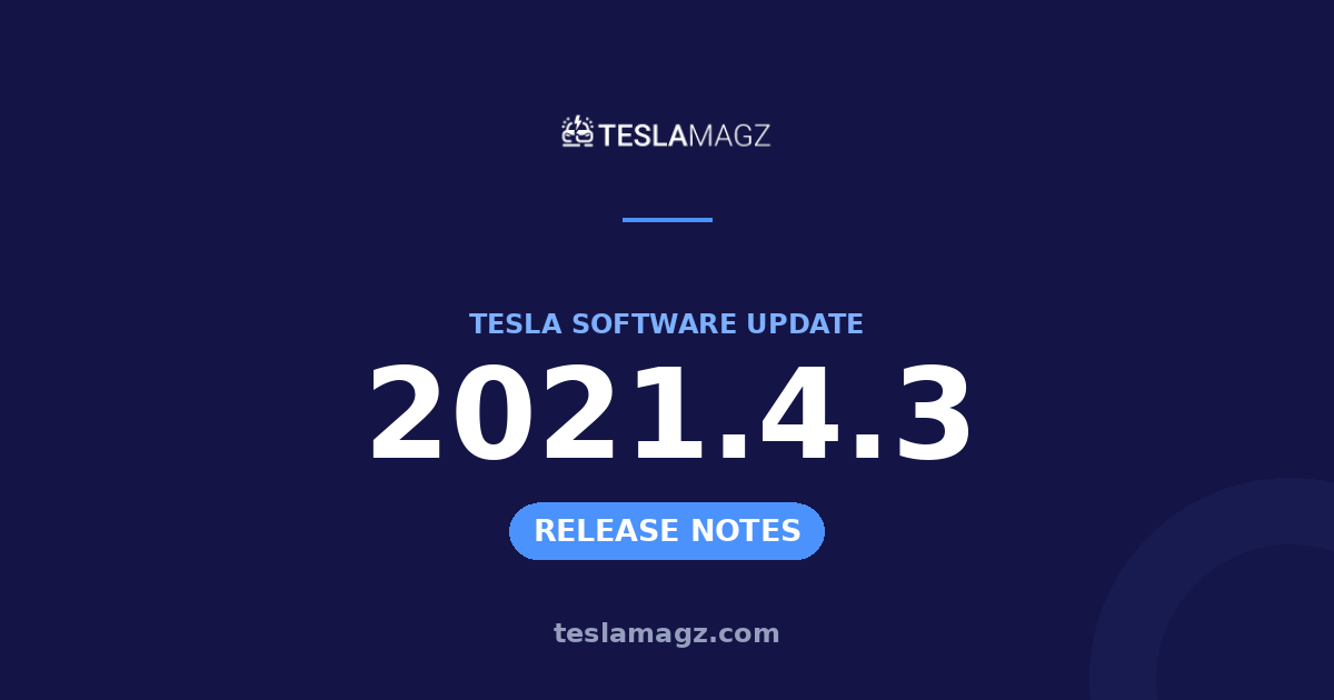 Tesla 2021.4.3 software update
