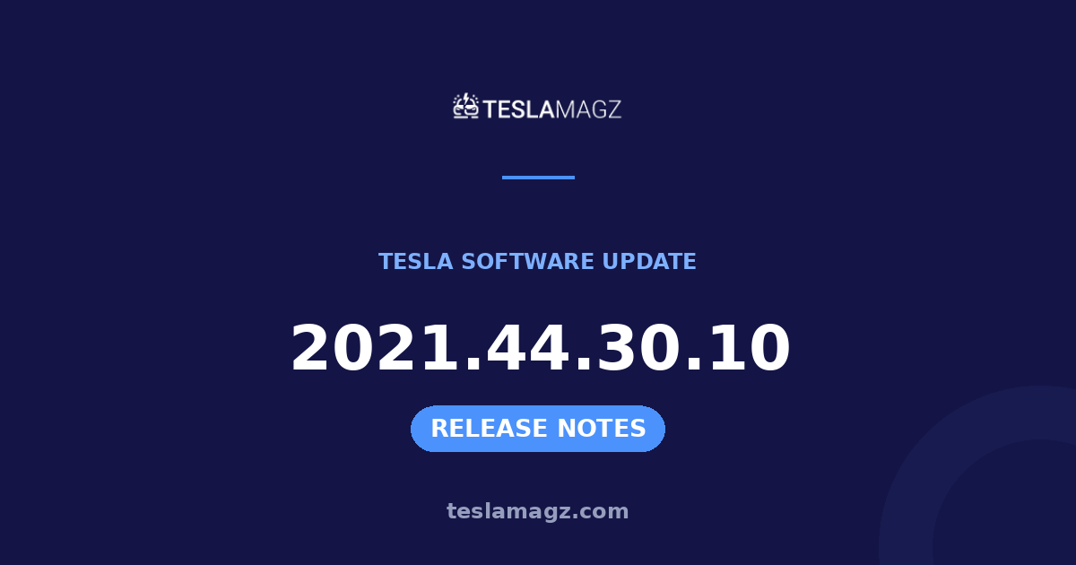 Tesla 2021.44.30.10 software update