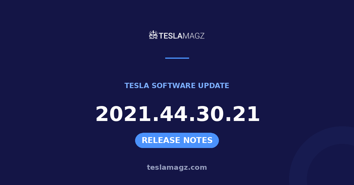 Tesla 2021.44.30.21 software update