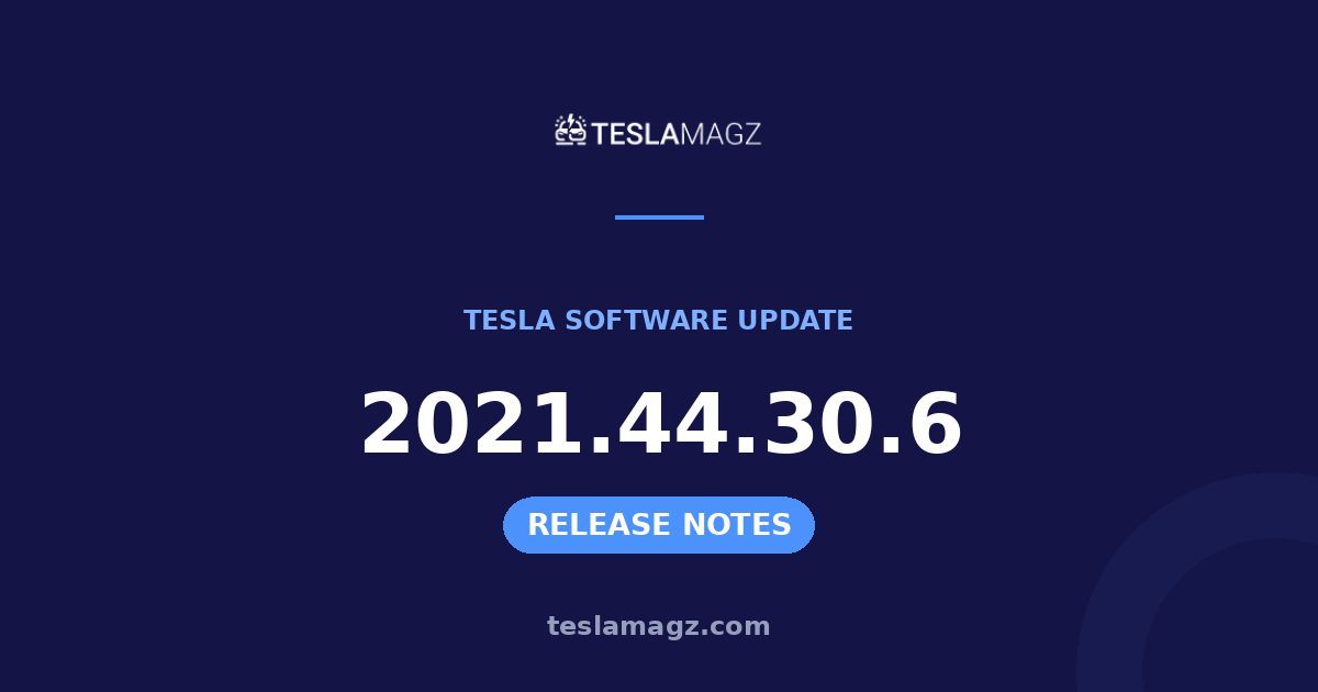 Tesla 2021.44.30.6 software update