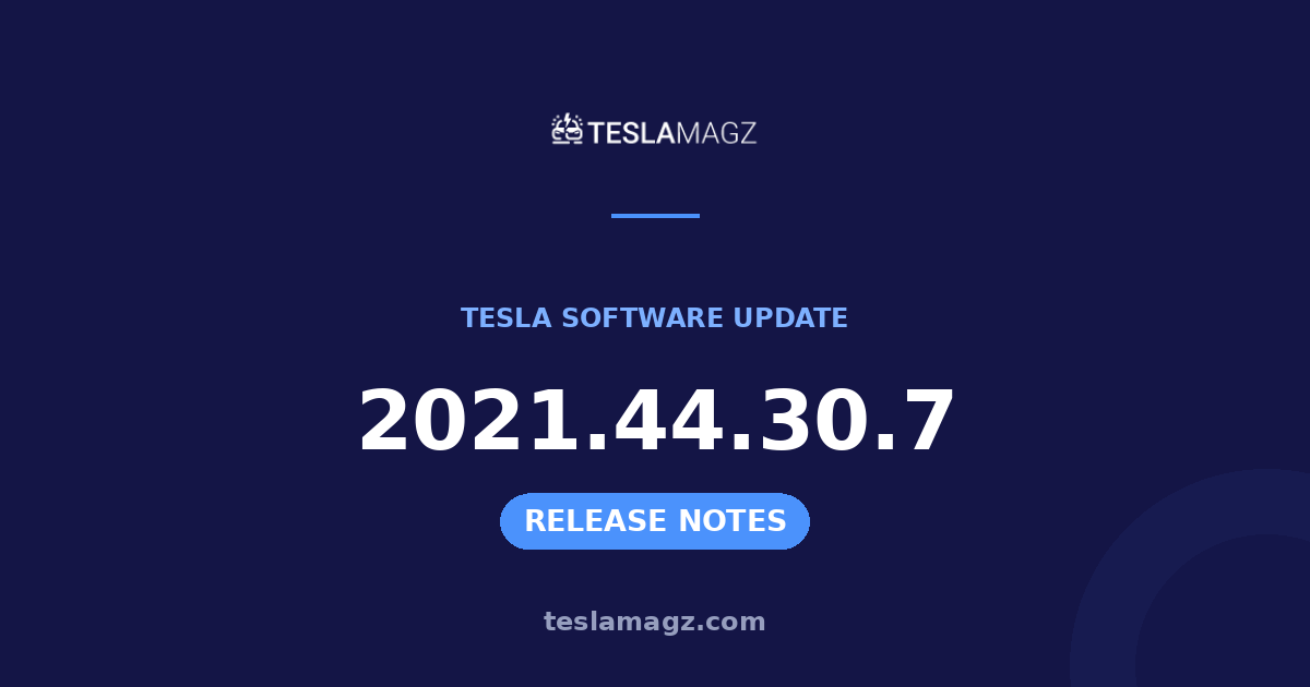 Tesla 2021.44.30.7 software update