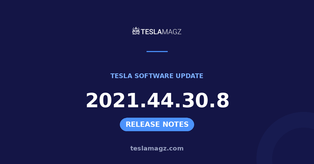 Tesla 2021.44.30.8 software update