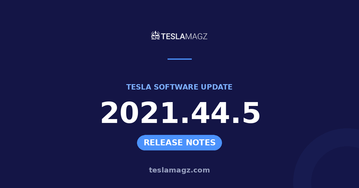 Tesla 2021.44.5 software update