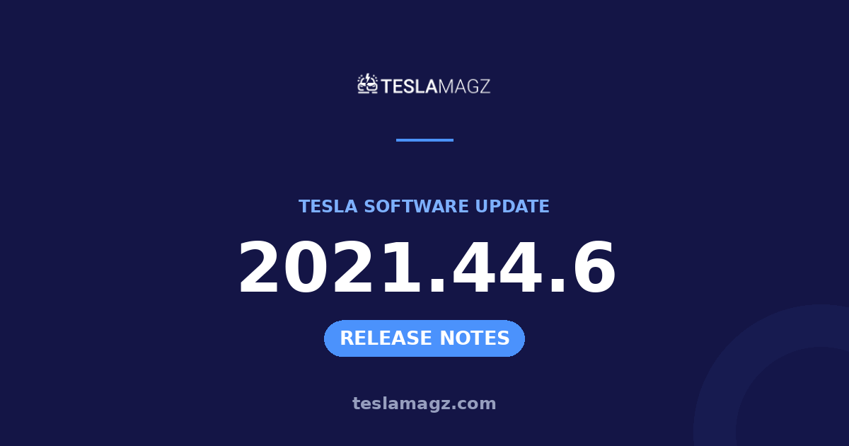 Tesla 2021.44.6 software update