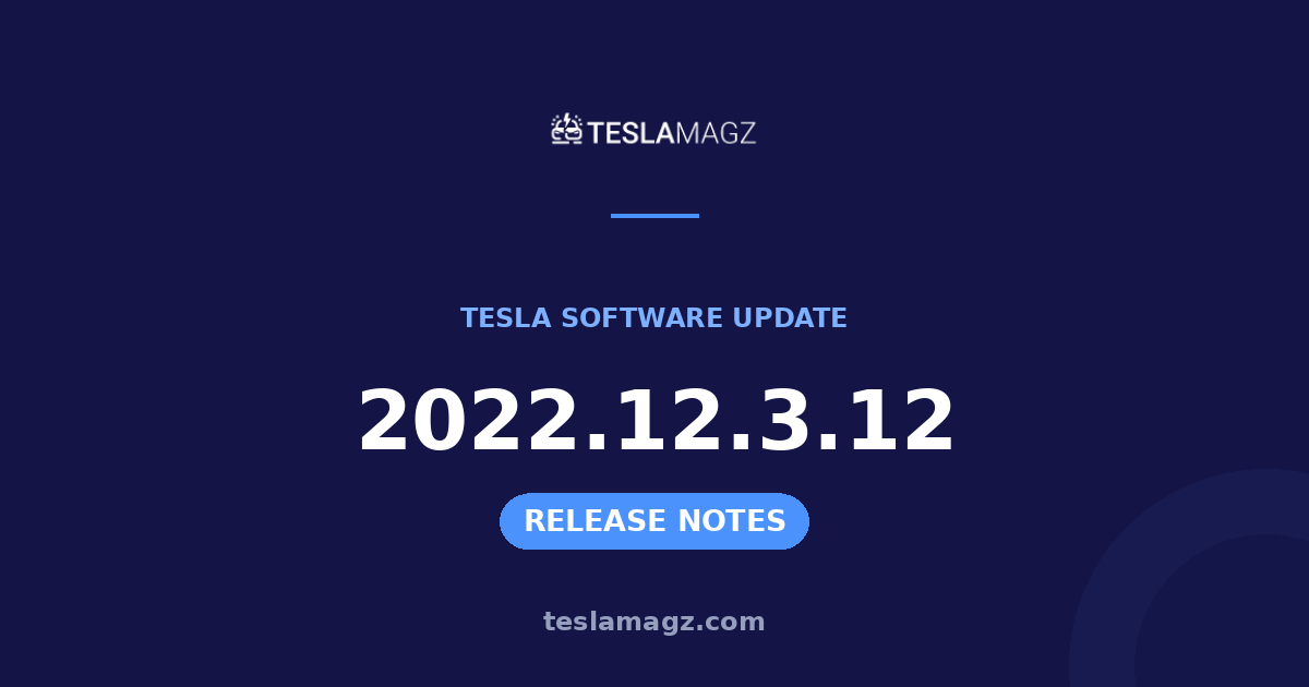 Tesla 2022.12.3.12 software update