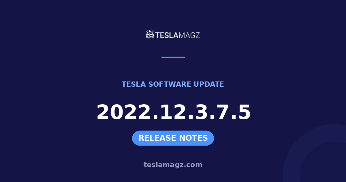 Tesla 2022.12.3.7.5 software update