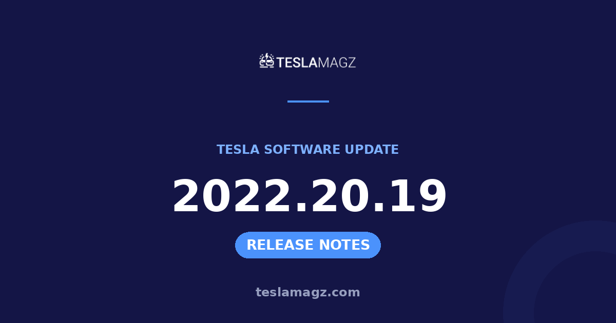 Tesla 2022.20.19 software update