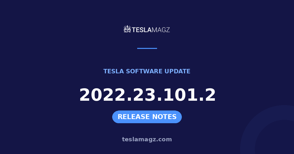 Tesla 2022.23.101.2 software update