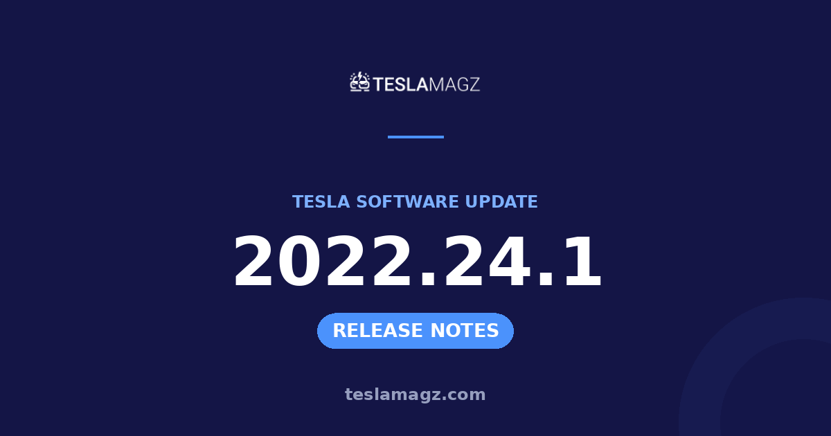 Tesla 2022.24.1 software update