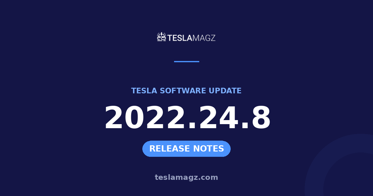 Tesla 2022.24.8 software update