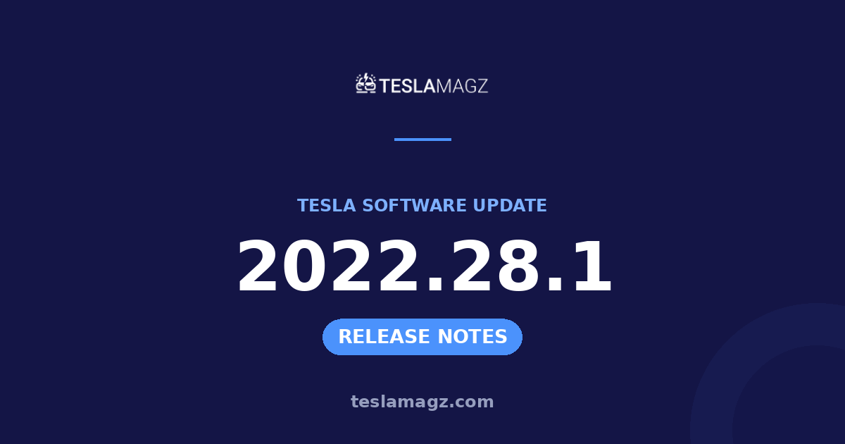Tesla 2022.28.1 software update