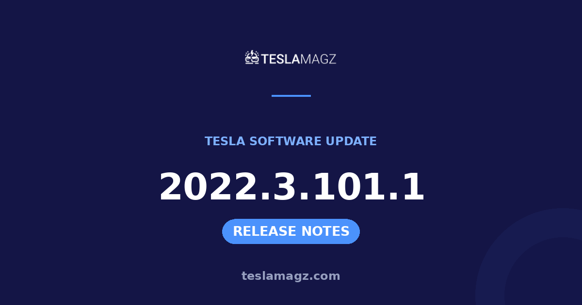 Tesla 2022.3.101.1 software update
