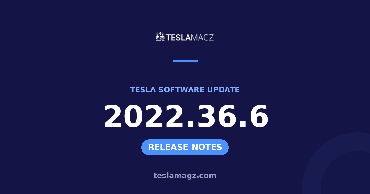 Tesla 2022.36.6 software update