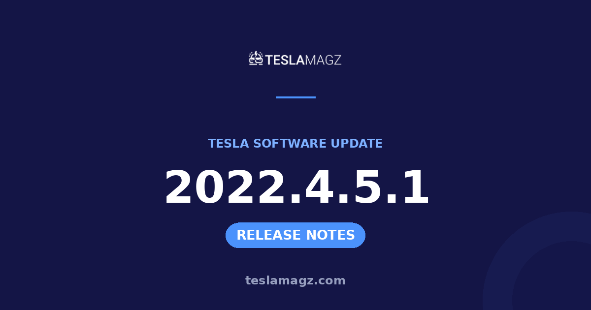 Tesla 2022.4.5.1 software update