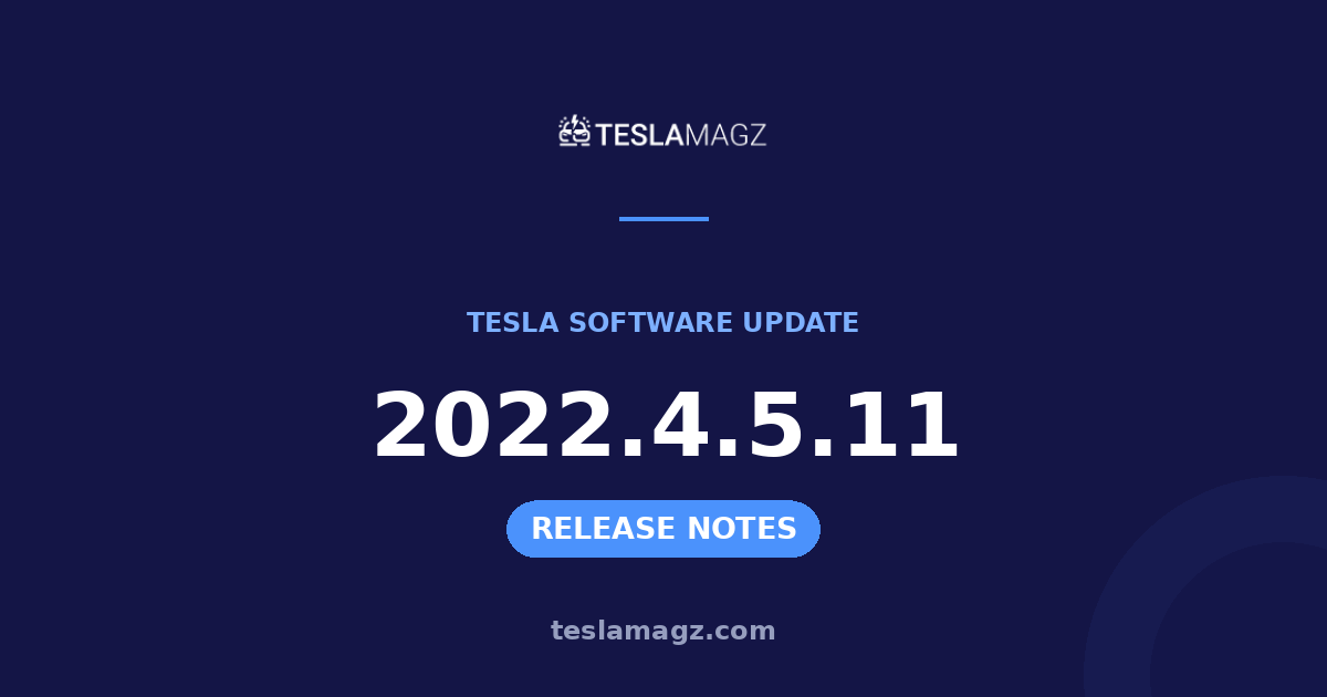 Tesla 2022.4.5.11 software update