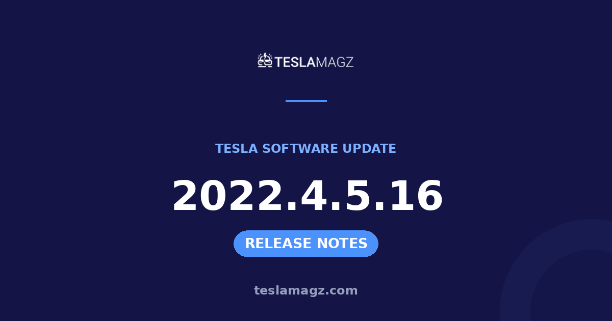 Tesla 2022.4.5.16 software update